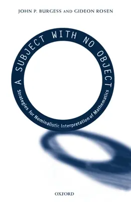 Tárgy nélküli szubjektum: A matematika nominalista értelmezésének stratégiái - A Subject with No Object: Strategies for Nominalistic Interpretation of Mathematics