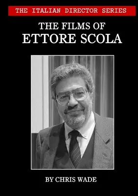 Az olasz rendező sorozat: Scola filmjei - The Italian Director Series: The Films of Ettore Scola