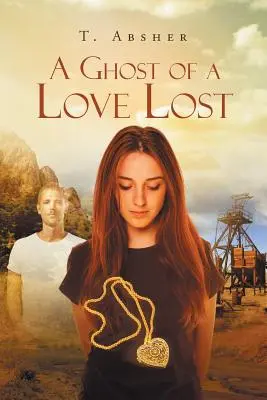 Egy elveszett szerelem szelleme - A Ghost of a Love Lost