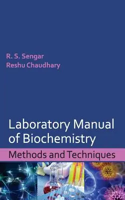 A biokémia laboratóriumi kézikönyve: Methods and Techniques - Laboratory Manual of Biochemistry: Methods and Techniques