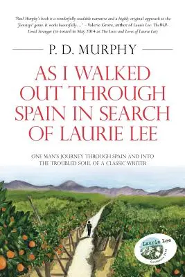 Ahogy végigsétáltam Spanyolországon Laurie Lee-t keresve - As I Walked Out Through Spain in Search of Laurie Lee