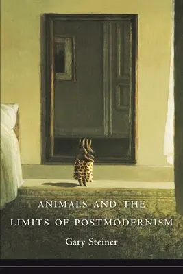 Az állatok és a posztmodernizmus határai - Animals and the Limits of Postmodernism