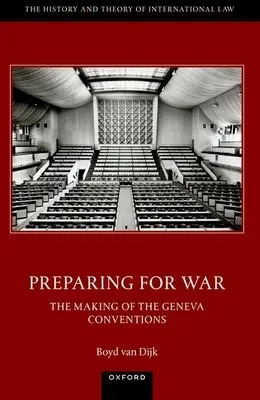 Felkészülés a háborúra: Az 1949-es genfi egyezmények létrejötte - Preparing for War: The Making of the 1949 Geneva Conventions