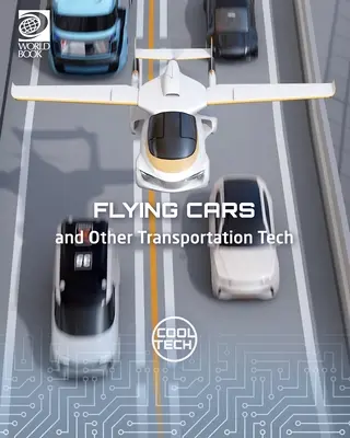 Repülő autók és egyéb közlekedési technológiák - Flying Cars and Other Transportation Tech