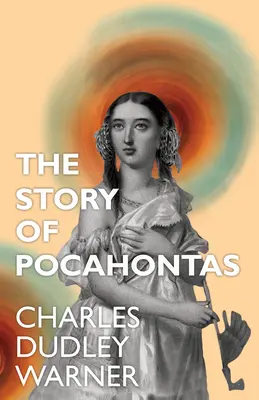 Pocahontas története - The Story of Pocahontas