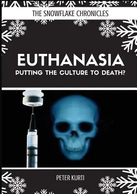 Eutanázia: A kultúra halálra ítélése? - Euthanasia: Putting the Culture to Death?