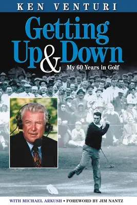 Fel és le: 60 évem a golfban - Getting Up & Down: My 60 Years in Golf