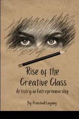 A kreatív osztály felemelkedése: Művészet a vállalkozásban - Rise of the Creative Class: Artistry in Entrepreneurship