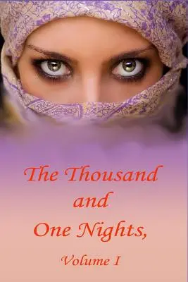 Tisíc a jedna noc, 1. díl - The Thousand and One Nights, Volume 1
