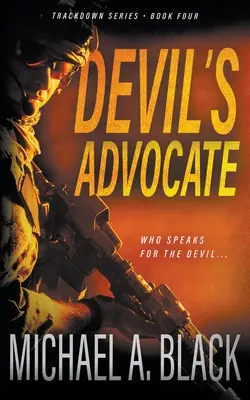 Az ördög ügyvédje: A Steve Wolf Military Thriller - Devil's Advocate: A Steve Wolf Military Thriller