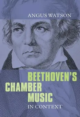 Beethoven kamarazenéje kontextusban - Beethoven's Chamber Music in Context