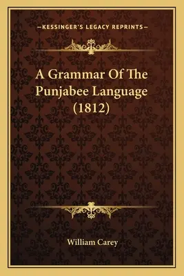 A Punjabee nyelv grammatikája (1812) - A Grammar Of The Punjabee Language (1812)