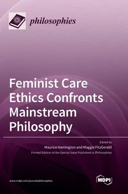 A feminista gondozási etika szembeszáll a mainstream filozófiával - Feminist Care Ethics Confronts Mainstream Philosophy