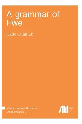 A Fwe nyelvtana - A grammar of Fwe