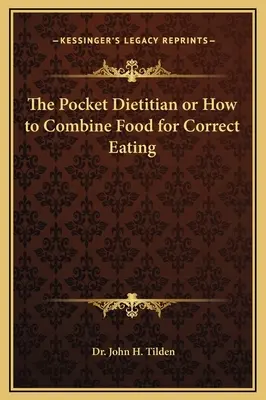 A zsebdiétás, avagy hogyan kombináljuk az ételeket a helyes táplálkozás érdekében - The Pocket Dietitian or How to Combine Food for Correct Eating