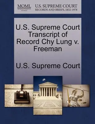 U.S. Supreme Court Transcript of Record Chy Lung V. Freeman