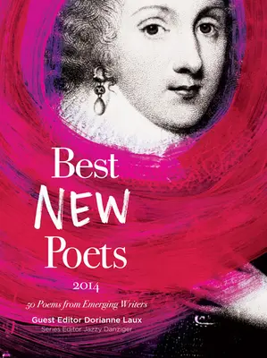 A legjobb új költők: 50 vers feltörekvő íróktól - Best New Poets: 50 Poems from Emerging Writers