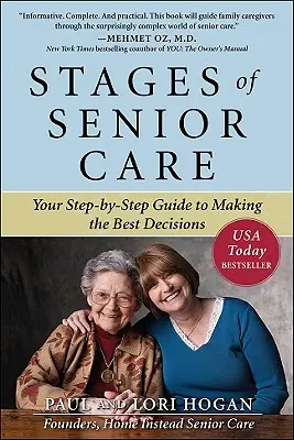 Az idősgondozás szakaszai: A legjobb döntések meghozatalának lépésről lépésre történő útmutatója - Stages of Senior Care: Your Step-By-Step Guide to Making the Best Decisions