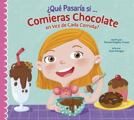 Qu Pasara Si Solo Comieras Chocolate?