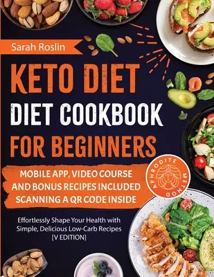 Keto diéta szakácskönyv kezdőknek: Formálja könnyedén az egészségét egyszerű, finom, alacsony szénhidráttartalmú receptekkel [V EDITION] - Keto Diet Cookbook for Beginners: Effortlessly Shape Your Health with Simple, Delicious Low-Carb Recipes [V EDITION]