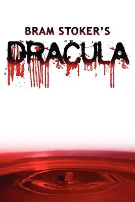 Drakula: Dracula: Az eredeti 1897-es kiadás - Dracula: The Original 1897 Edition