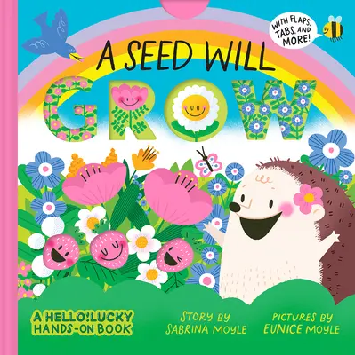 A Seed Will Grow (egy Hello!lucky kézzel fogható könyv) - A Seed Will Grow (a Hello!lucky Hands-On Book)