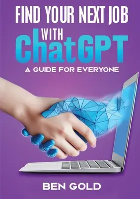 A következő állás megtalálása a Chat GPT-vel: Útmutató mindenkinek - Finding Your Next Job with Chat GPT: A Guide for Everyone