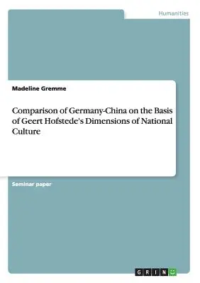 Németország-Kína összehasonlítása Geert Hofstede nemzeti kultúra dimenziói alapján - Comparison of Germany-China on the Basis of Geert Hofstede's Dimensions of National Culture