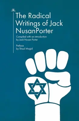 Jack Nusan Porter radikális írásai - The Radical Writings of Jack Nusan Porter