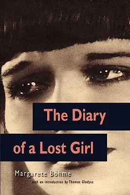 Egy elveszett lány naplója (Louise Brooks kiadás) - The Diary of a Lost Girl (Louise Brooks Edition)