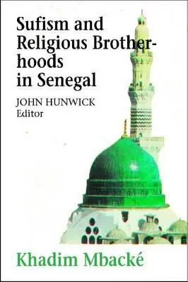 Szufizmus és vallási testvériségek Szenegálban - Sufism and Religious Brotherhoods in Senegal