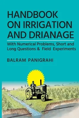 Az öntözés és a vízelvezetés kézikönyve - A Handbook On Irrigation And Drainage