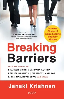 A korlátok áttörése: India vezető üzletasszonyainak sikertörténetei - Breaking Barriers: Success Stories of India's Leading Business Women