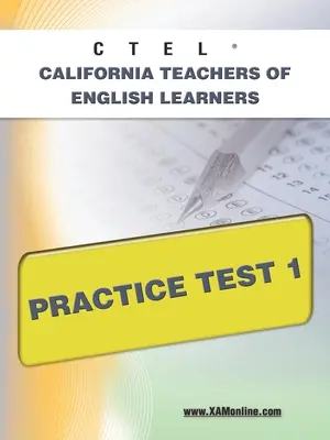 Ctel California Tanárok angolul tanulók gyakorlati teszt 1 - Ctel California Teachers of English Learners Practice Test 1