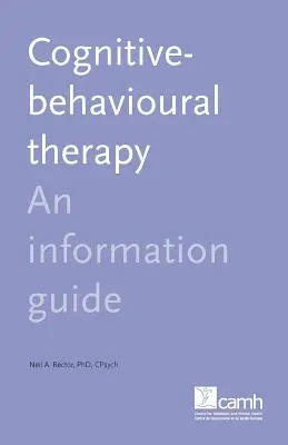 Kognitív viselkedésterápia: Tájékoztató - Cognitive Behaviour Therapy: An Information Guide