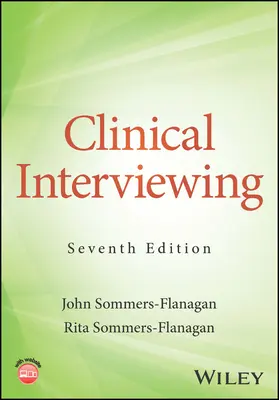 Klinikai interjúkészítés (Sommers-Flanagan John (University of Montana)) - Clinical Interviewing (Sommers-Flanagan John (University of Montana))