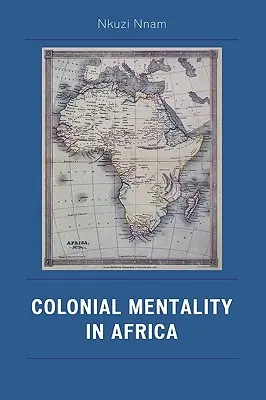 Gyarmati mentalitás Afrikában - Colonial Mentality in Africa