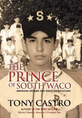 The Prince of South Waco: Amerikai álmok és nagy várakozások - The Prince of South Waco: American Dreams and Great Expectations