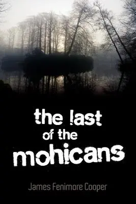 Az utolsó mohikánok - The Last of the Mohicans