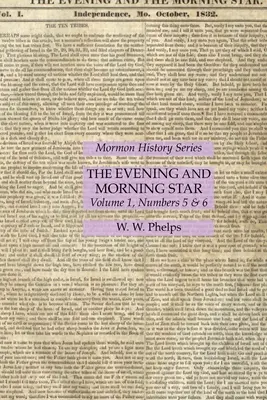 Az Esthajnalcsillag és a Hajnalcsillag 1. kötet, 5. és 6. szám: Mormon történeti sorozat - The Evening and Morning Star Volume 1, Numbers 5 & 6: Mormon History Series