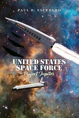 Az Egyesült Államok Űrereje: Jupiter-projekt - United States Space Force: Project Jupiter