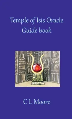 Isis temploma Oracle Guide Book - Temple of Isis Oracle Guide Book