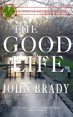 A jó élet: Matt Minogue felügyelő rejtélye - The Good Life: An Inspector Matt Minogue Mystery