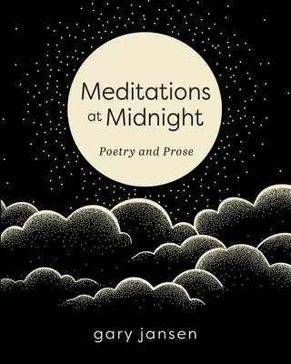 Meditációk éjfélkor: Költészet és próza - Meditations at Midnight: Poetry and Prose