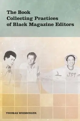 A fekete magazinszerkesztők könyvgyűjtési gyakorlata - The Book Collecting Practices of Black Magazine Editors