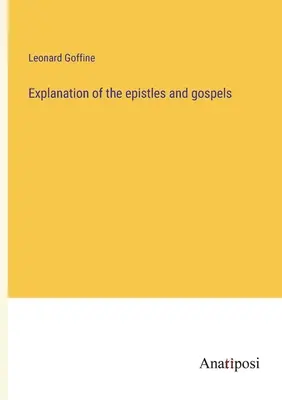 A levelek és az evangéliumok magyarázata - Explanation of the epistles and gospels