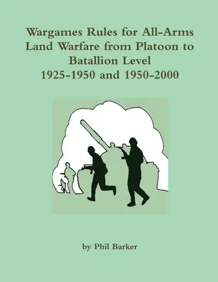 Wargames szabályok az összfegyveres szárazföldi hadviseléshez szakasz- és zászlóaljszintig. - Wargames Rules for All-arms Land Warfare from Platoon to Battalion Level.