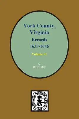 York megye, Virginia feljegyzései 1633-1646. (1. kötet) - Records of York County, Virginia 1633-1646. (Vol. #1)