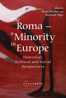 A romák - Kisebbség Európában: történelmi, politikai és társadalmi perspektívák - The Roma - A Minority in Europe: Historical, Political and Social Perspectives