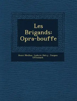 Les Brigands: Op�ra-bouffe